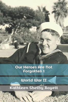 Book cover for Our Heroes Are Not Forgotten 1