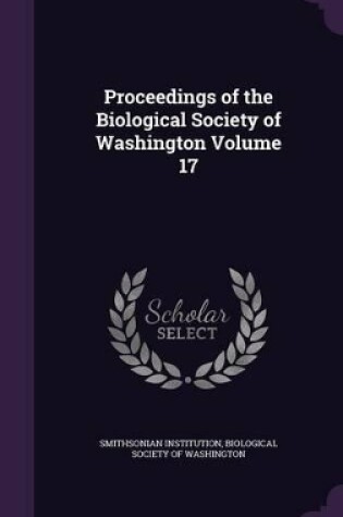 Cover of Proceedings of the Biological Society of Washington Volume 17