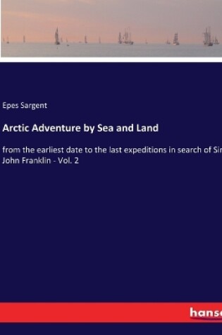 Cover of Arctic Adventure by Sea and Land