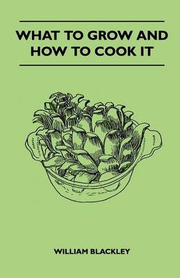 Book cover for What To Grow And How To Cook It