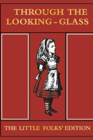 Cover of Through the Looking Glass Little Folks Edition