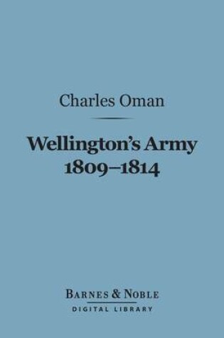 Cover of Wellington's Army 1809-1814 (Barnes & Noble Digital Library)