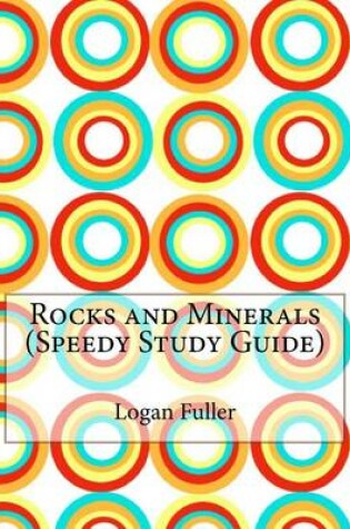 Cover of Rocks and Minerals (Speedy Study Guide)