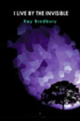 Cover of I Live by the Invisible