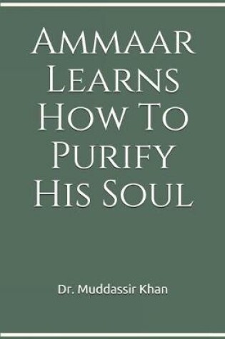 Cover of Ammaar Learns How To Purify His Soul
