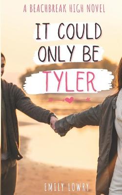 Book cover for It Could Only Be Tyler