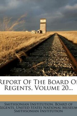 Cover of Report of the Board of Regents, Volume 20...
