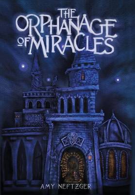 Cover of The Orphanage of Miracles