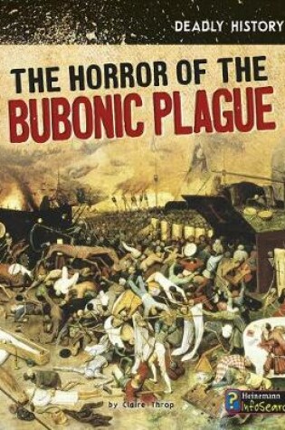 Cover of Horror of the Bubonic Plague (Deadly History)