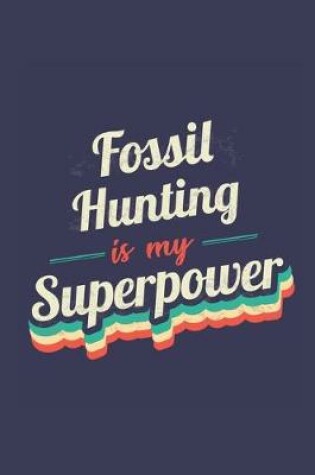 Cover of Fossil Hunting Is My Superpower