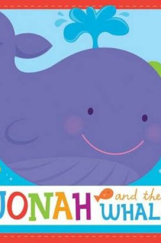 Cover of Jonah and the Whale Christian Padded Board Book