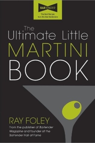 Cover of The Ultimate Little Martini Book