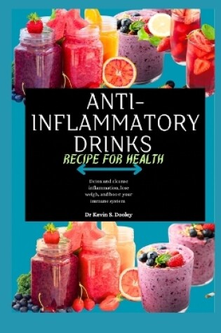 Cover of Anti-Inflammatory Smoothie Drinks Recipe for Health