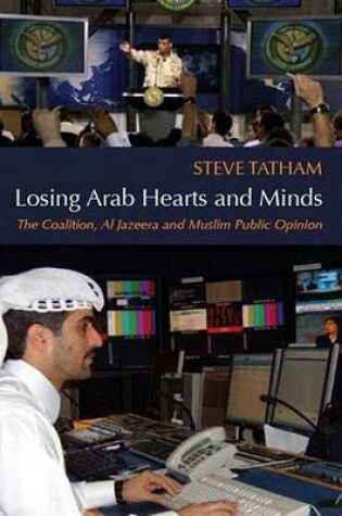 Cover of Losing Arab Hearts and Minds