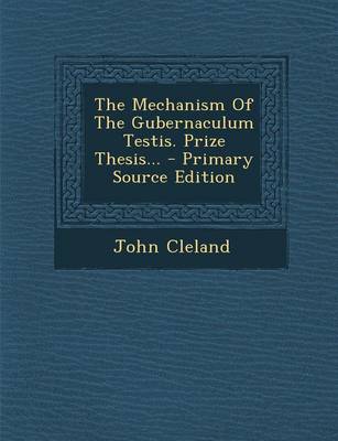 Book cover for The Mechanism of the Gubernaculum Testis. Prize Thesis...