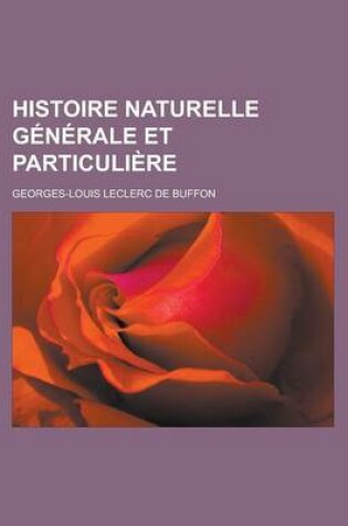 Cover of Histoire Naturelle Generale Et Particuliere