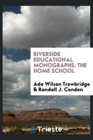 Cover of Riverside Educational Monographs; The Home School
