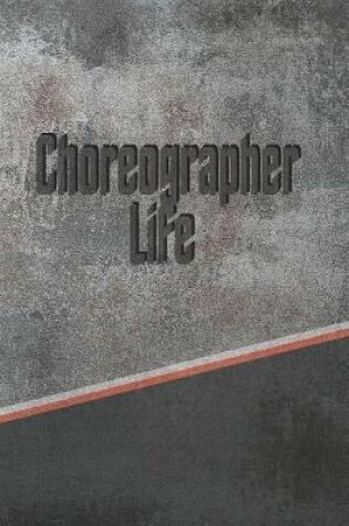 Cover of Choreographer Life