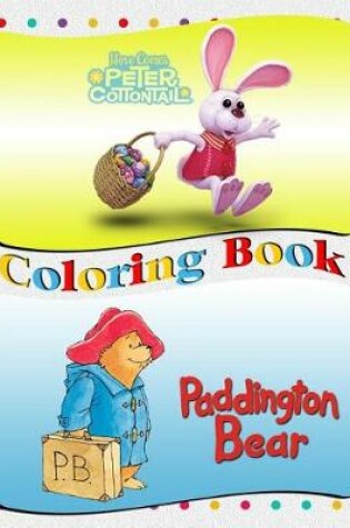 Cover of Paddington Bear & Peter Cottontail Coloring Book