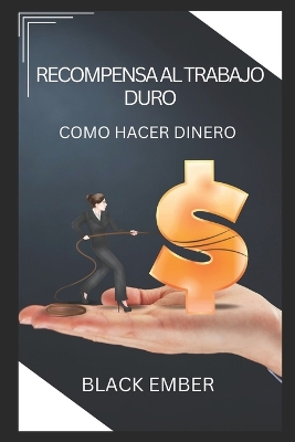 Book cover for Recompensa Al Trabajo Duro