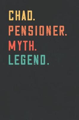 Book cover for Chad. Pensioner. Myth. Legend.