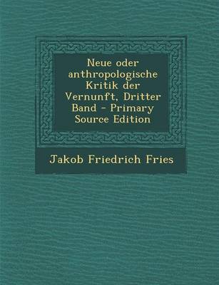 Book cover for Neue Oder Anthropologische Kritik Der Vernunft, Dritter Band