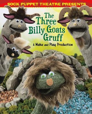 Book cover for Sock Puppet Theatre Presents The Three Billy Goats Gruff