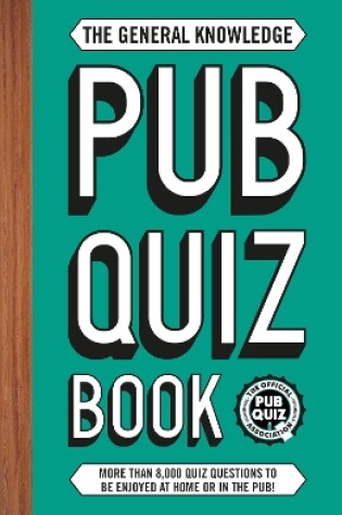 Cover of The General Knowledge Pub Quiz Book