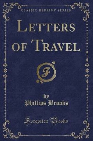 Cover of Letters of Travel (Classic Reprint)