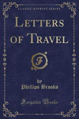 Book cover for Letters of Travel (Classic Reprint)