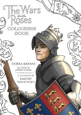 Book cover for The Wars of the Roses Colouring Book