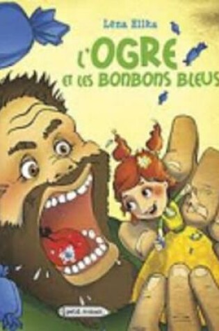 Cover of L'ogre et les bonbons bleus