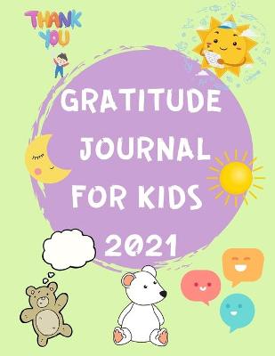 Book cover for Gratitude Journal for Kids 2021