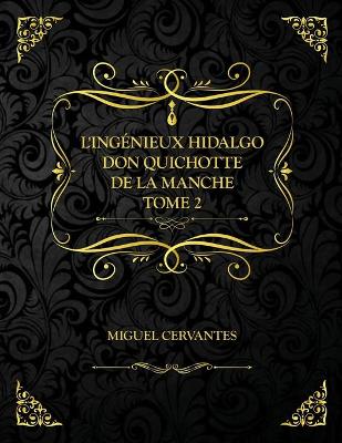 Book cover for L'Ingénieux Hidalgo Don Quichotte de la Manche - Tome 2