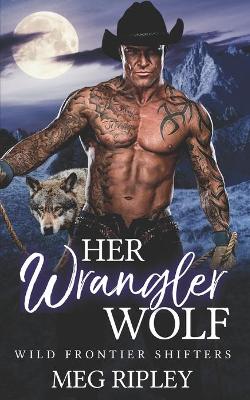 Book cover for Her Wrangler Wolf