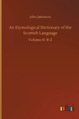 Cover of An Etymological Dictionary of the Scottish Language