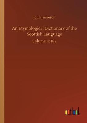 Book cover for An Etymological Dictionary of the Scottish Language