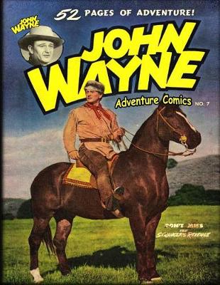 Cover of John Wayne Adventure Comics No. 7