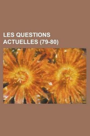 Cover of Les Questions Actuelles (79-80)