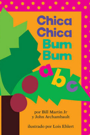 Cover of Chica Chica Bum Bum ABC (Chicka Chicka Abc)