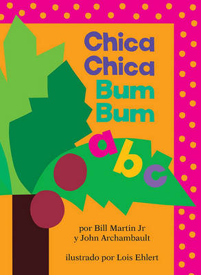 Book cover for Chica Chica Bum Bum ABC (Chicka Chicka Abc)