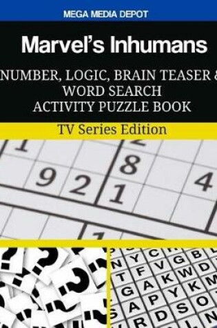 Cover of Marvel's Inhumans Number, Logic, Brain Teaser and Word Search Activity