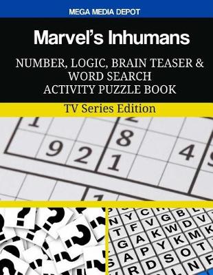 Book cover for Marvel's Inhumans Number, Logic, Brain Teaser and Word Search Activity