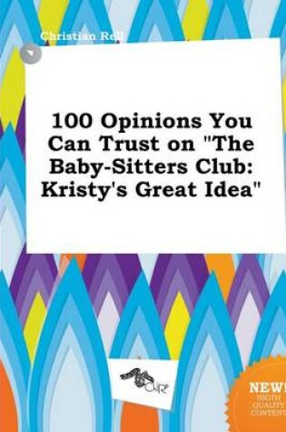 Cover of 100 Opinions You Can Trust on the Baby-Sitters Club