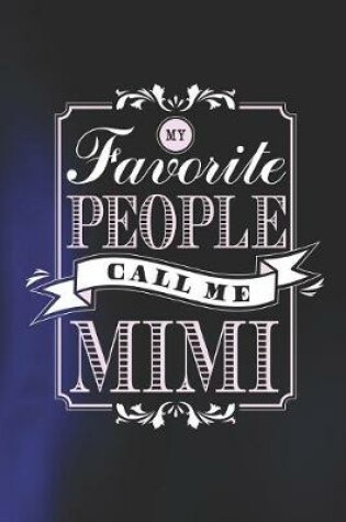 Cover of My Favorite People Call Me Mimi