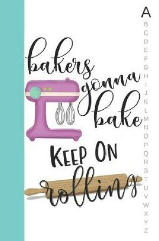 Cover of Bakers Gonna Bake Keep on Rolling