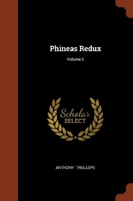 Book cover for Phineas Redux; Volume II