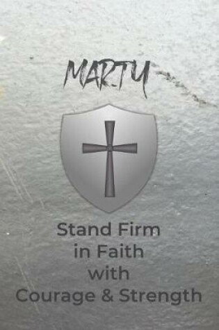 Cover of Marty Stand Firm in Faith with Courage & Strength