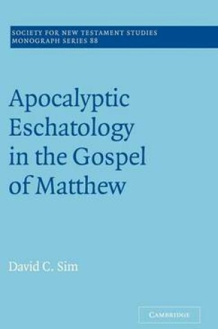 Cover of Apocalyptic Eschatology in the Gospel of Matthew