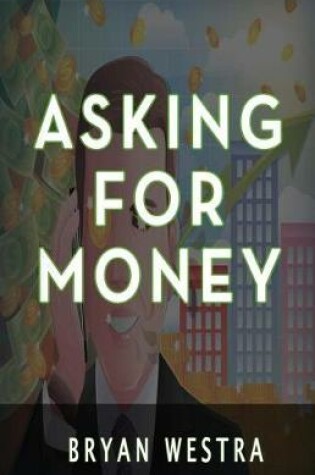 Cover of Asking for Money